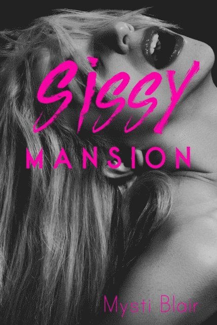 Mysti Blair - Sissy Mansion, E-bok. Tillgänglighet: Lägg i varukorg