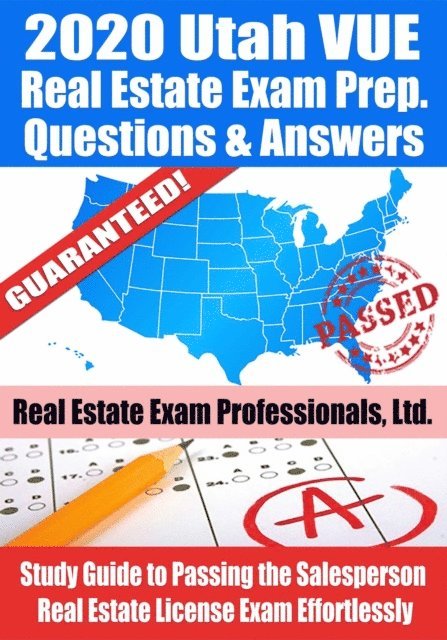 Real Estate Exam Professionals Ltd. - 2020 Utah VUE Real Estate Exam Prep Questions & Answers: Study Guide to Passing the Salesperson Real Estate License Exam Effortlessly, E-bok. Tillgänglighet: Lägg i varukorg