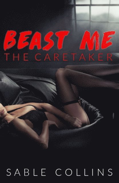 Sable Collins - Beast Me: The Caretaker, E-bok. Tillgänglighet: Lägg i varukorg