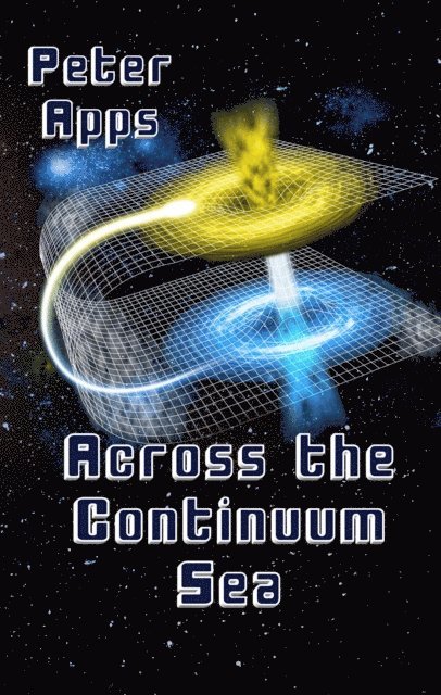 Peter Apps - Across The Continuum Sea, E-bok