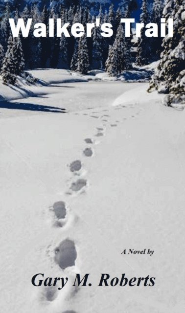 Gary M. Roberts - Walker's Trail, E-bok. Tillgänglighet: Lägg i varukorg