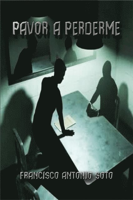 Francisco Antonio Soto - Pavor a Perderme, E-bok. Tillgänglighet: Lägg i varukorg