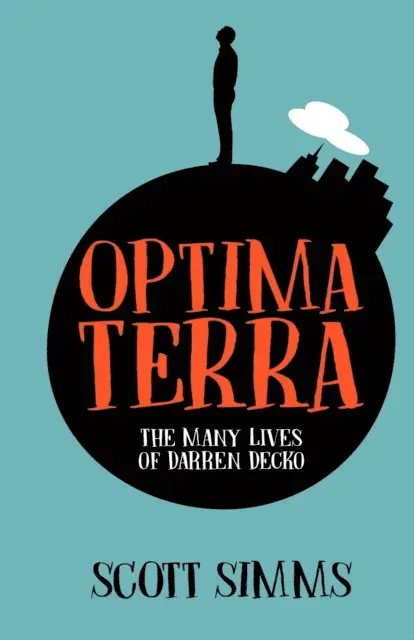 Scott Simms - Optima Terra: The Many Lives of Darren Decko, Häftad. Tillgänglighet: Lägg i varukorg