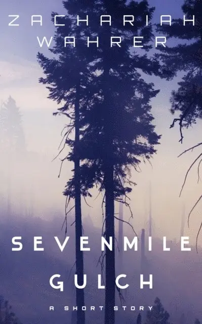 Zachariah Wahrer - Sevenmile Gulch: A Short Story, E-bok. Tillgänglighet: Lägg i varukorg