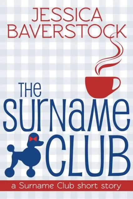 Jessica Baverstock - Surname Club: A Surname Club Short Story, E-bok. Tillgänglighet: Lägg i varukorg