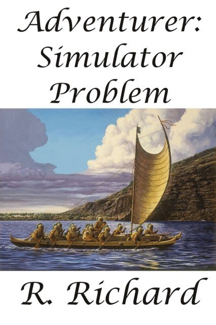 R. Richard - Adventurer: Simulator Problem, E-bok. Tillgänglighet: Lägg i varukorg