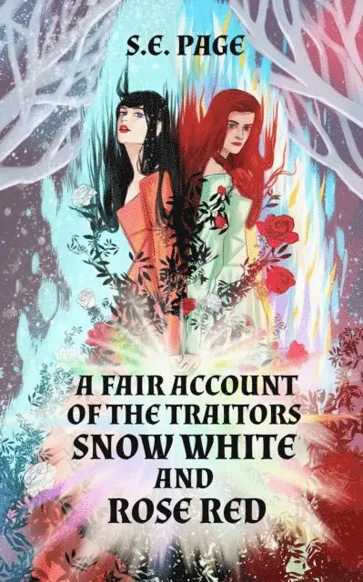 Fair Account of the Traitors Snow White and Rose