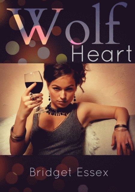 Bridget Essex - Wolf Heart, E-bok