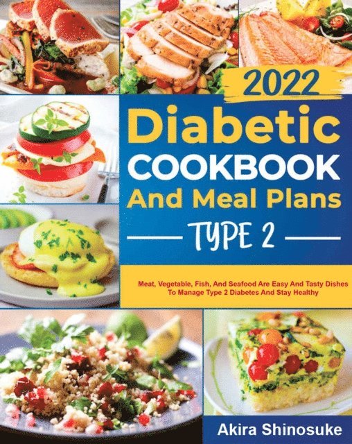 Akira Shinosuke - Diabetic Cookbook and Meal Plans Type 2, E-bok. Tillgänglighet: Lägg i varukorg