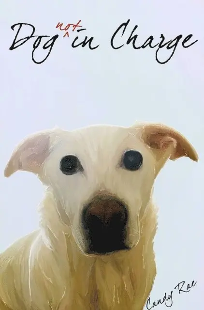 Candy Rae - Dog Not in Charge, E-bok. Tillgänglighet: Lägg i varukorg