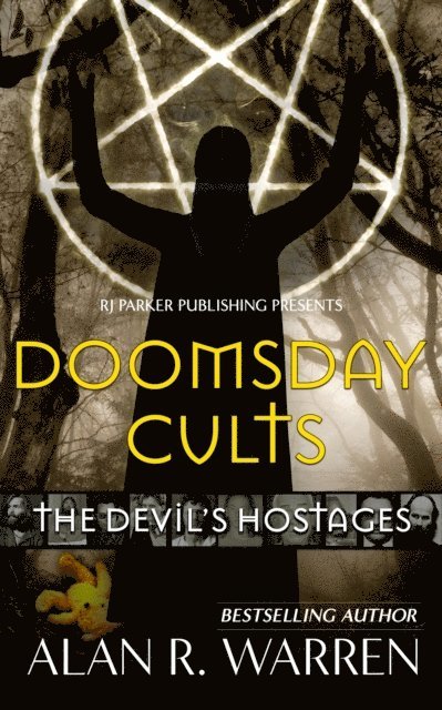 Alan R. Warren - Doomsday Cults: The Devil's Hostages, E-bok