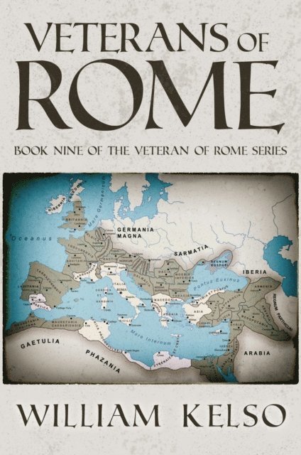 William Kelso - Veterans of Rome (Book 9 of The Veteran of Rome Series), E-bok