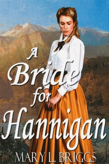 Mary L. Briggs - Bride for Hannigan, E-bok. Tillgänglighet: Lägg i varukorg