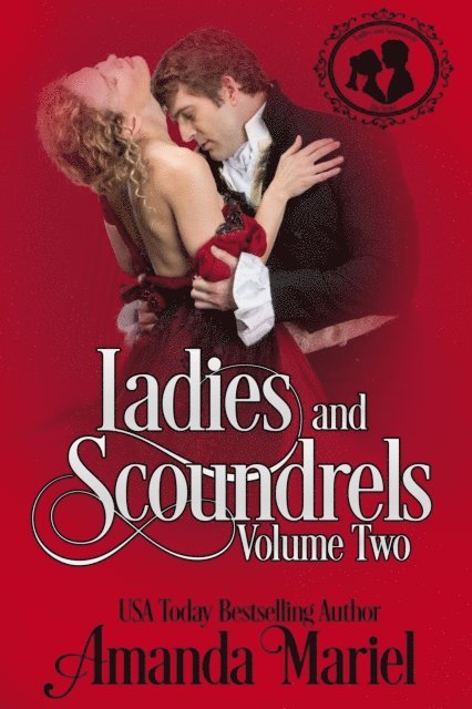 Amanda Mariel - Ladies and Scoundrels: Volume Two, E-bok