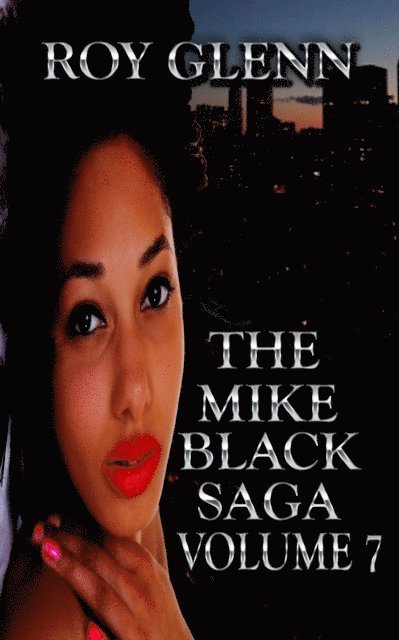 Roy Glenn - Mike Black Saga Volume 7, E-bok