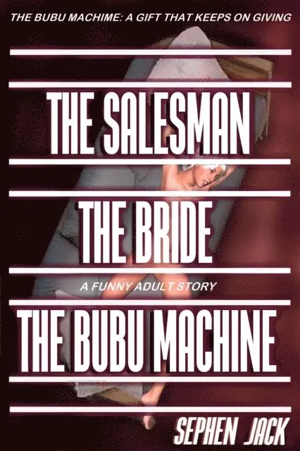 Sephen Jack - Salesman the Bride the BuBu Machine, E-bok. Tillgänglighet: Lägg i varukorg