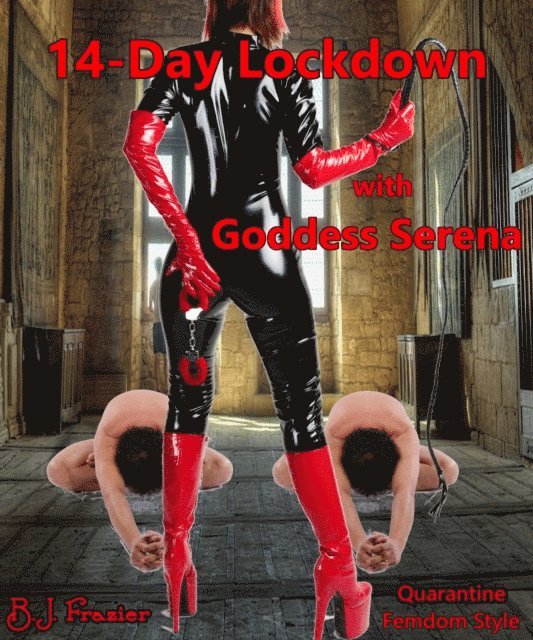 B.J. Frazier - 14-Day Lockdown with Goddess Serena, E-bok