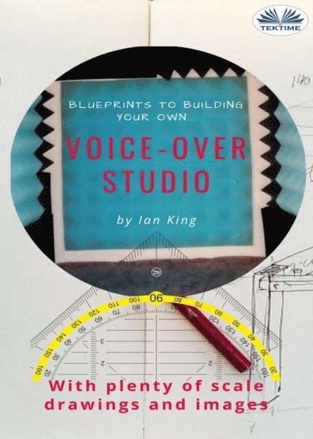 Ian J King - Blueprints to Building Your Own Voice-Over Studio, E-bok