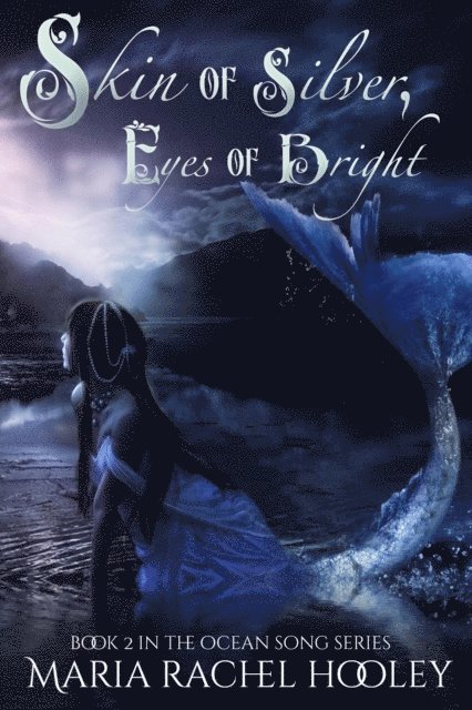 Maria Rachel Hooley - Skin of Silver, Eyes of Bright, E-bok