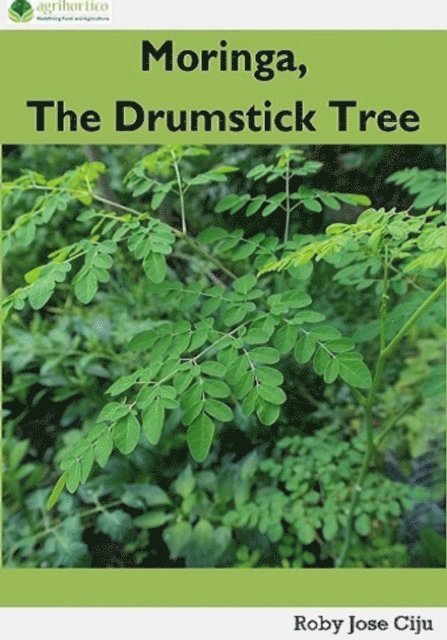 Roby Jose Ciju - Moringa, the Drumstick Tree, E-bok