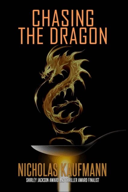 Nicholas Kaufmann - Chasing the Dragon, E-bok