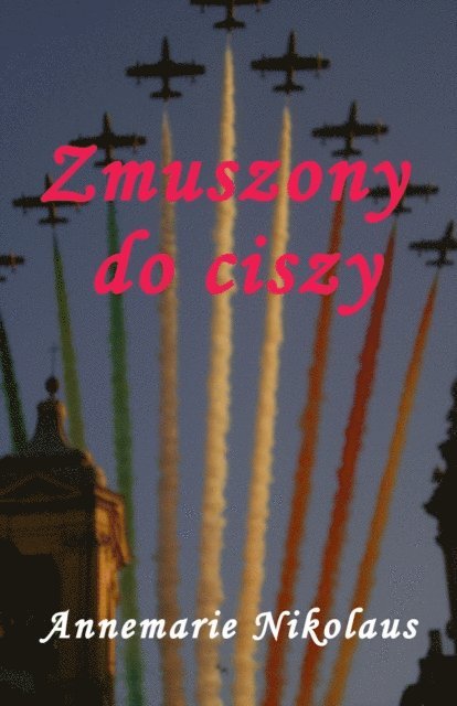 Annemarie Nikolaus - Zmuszony do ciszy, E-bok