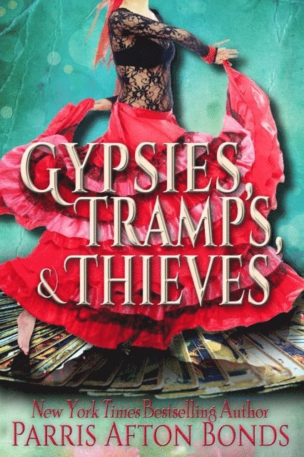 Parris Afton Bonds - Gypsies, Tramps, and Thieves, E-bok