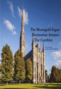 Rhumgold Sagas: Destination Antares - The Combine