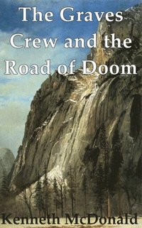 Graves Crew and the Road of Doom