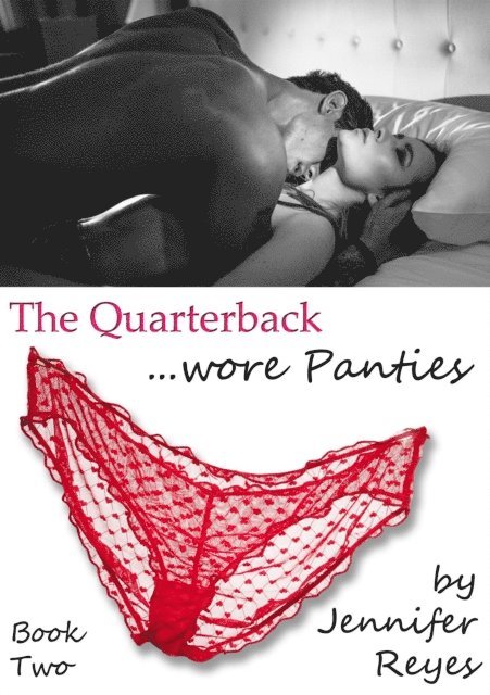 Jennifer Reyes - Quarterback Wore Panties, Book 2: Bedroom Games, E-bok