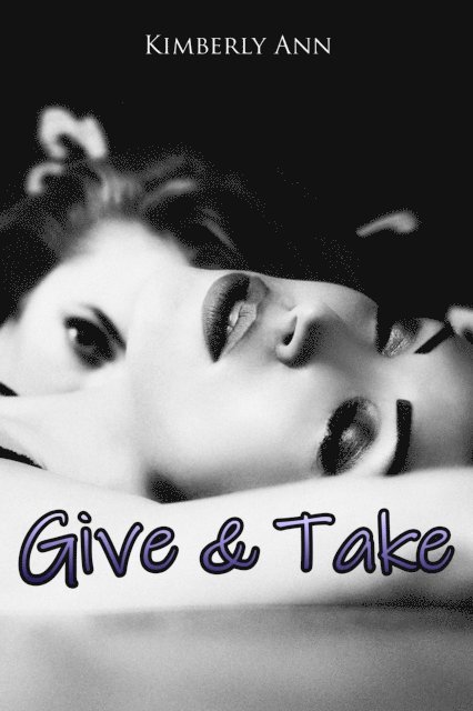 Kimberly Ann - Give & Take, E-bok