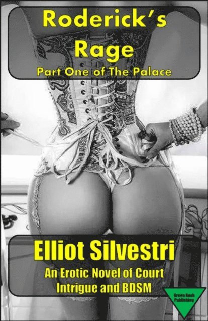 Elliot Silvestri - Roderick's Rage: Part One of The Palace, E-bok