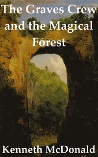 Graves Crew and the Magical Forest