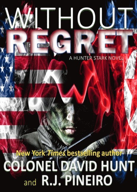 R.J. Pineiro, David Hunt - Without Regret, E-bok