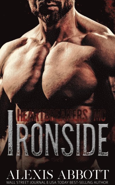 Alexis Abbott - Heartbreakers MC: Ironside, E-bok