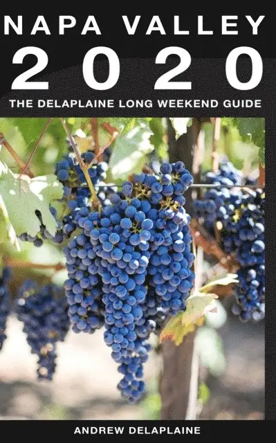 Andrew Delaplaine - Napa Valley: The Delaplaine 2020 Long Weekend Guide, E-bok. Tillgänglighet: Lägg i varukorg
