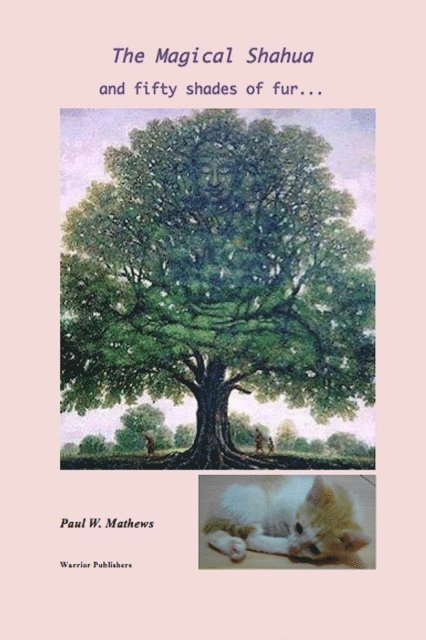 Paul Mathews - Magical Shahua and Fifty Shades of Fur, E-bok