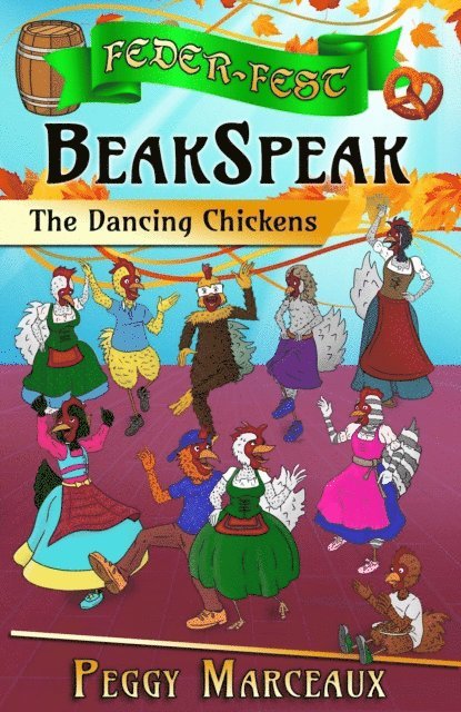 Peggy Marceaux - BeakSpeak 2: The Dancing Chickens, E-bok