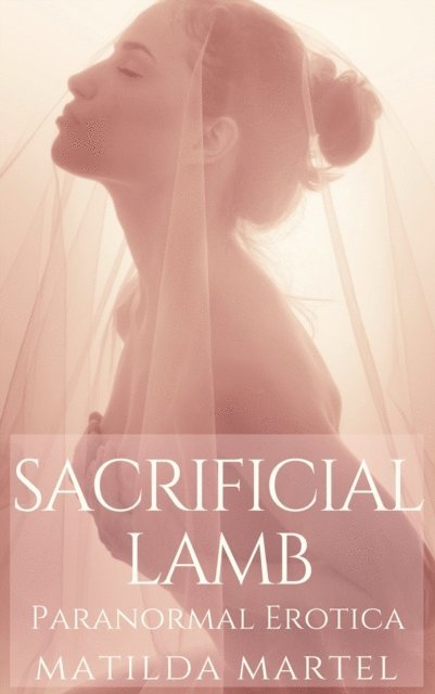 Matilda Martel - Sacrificial Lamb: Origin of the Penrose Coven, E-bok