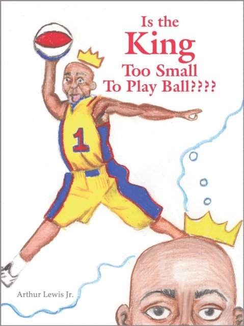 Arthur Lewis - Is the King Too Small to Play Ball?, E-bok