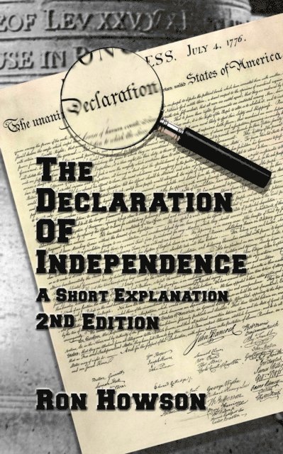 Declaration Of Independence, A Short Explanation, 2nd Edition