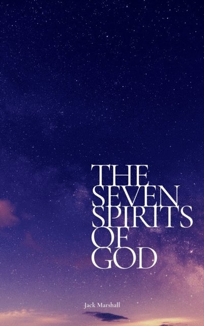 Jack Marshall - Studies in Revelation - The Seven Spirits of God, E-bok