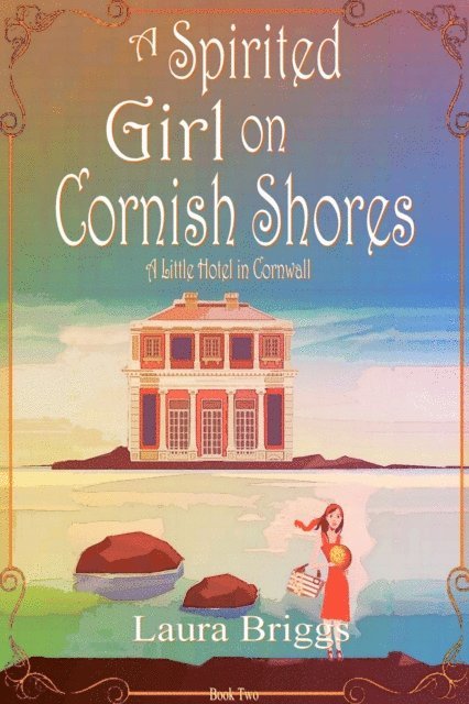 Laura Briggs - Spirited Girl on Cornish Shores, E-bok