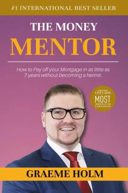 Graeme Holm - Money Mentor: How to Pay Off Your Mortgage in as Little as 7 Years Without Becoming a Hermit, E-bok. Tillgänglighet: Lägg i varukorg