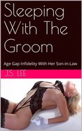 Sleeping With The Groom: Age Gap Infidelity With Her Son-in-Law