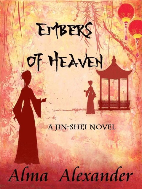 Alma Alexander - Embers of Heaven, E-bok