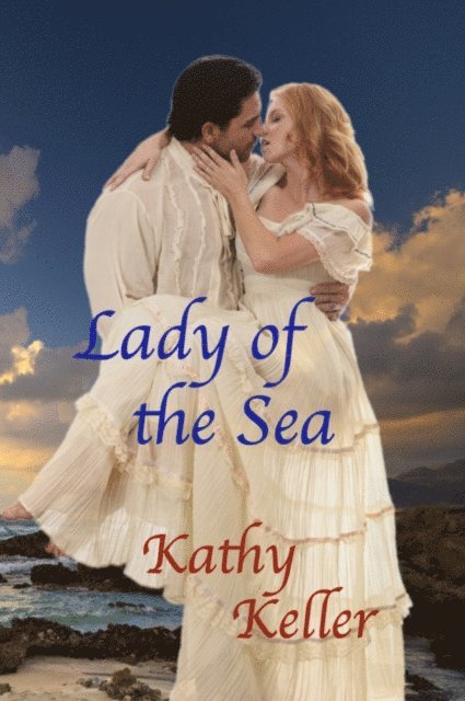 Kathy Keller - Lady of the Sea, E-bok