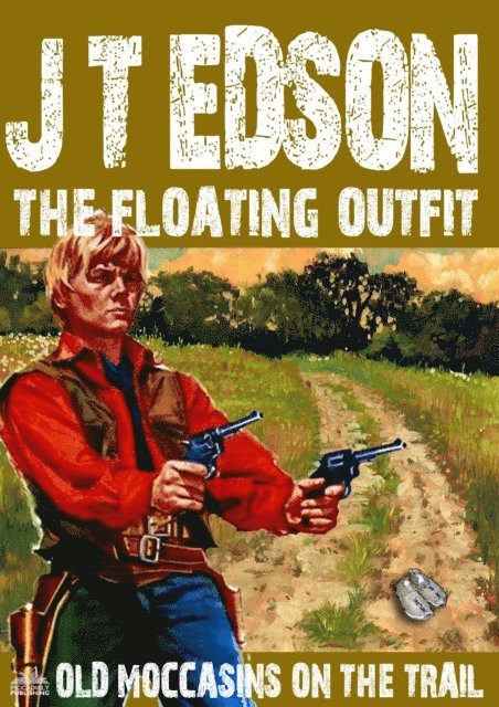 J.T. Edson - Floating Outfit 48: Old Moccasins on the Trail, E-bok. Tillgänglighet: Lägg i varukorg