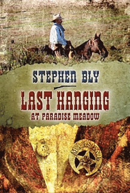 Stephen Bly - Last Hanging at Paradise Meadow, E-bok. Tillgänglighet: Lägg i varukorg