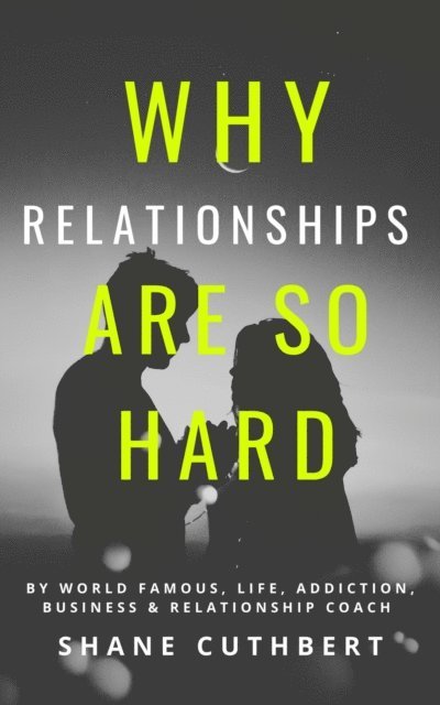 Shane Cuthbert - Why Relationships Are So Hard, E-bok. Tillgänglighet: Lägg i varukorg